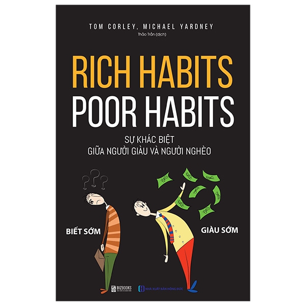rich habits - poor habits - sự khác biệt giữa người giàu và người nghèo ( tái bản 2023)