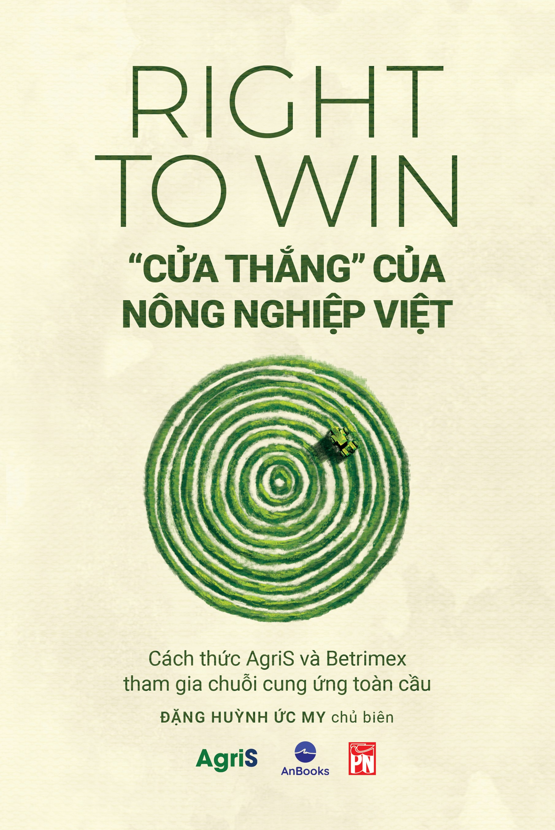Right To Win - "Cua Thang" Cua Nong Nghiep Viet - Cach Thuc Agris Va Betrimex Tham Gia Chuoi Cung Ung Toan Cau