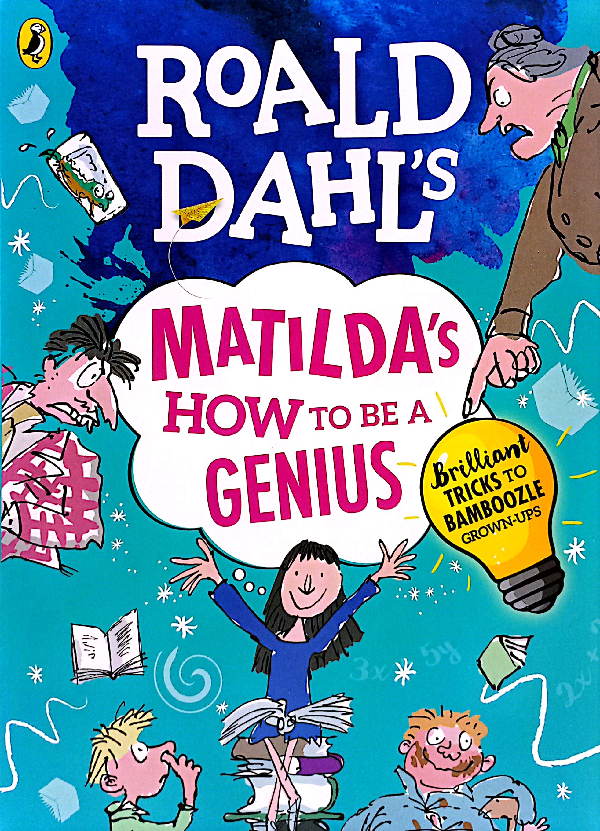 roald dahl's matilda's how to be a genius: brilliant tricks to bamboozle grown-ups