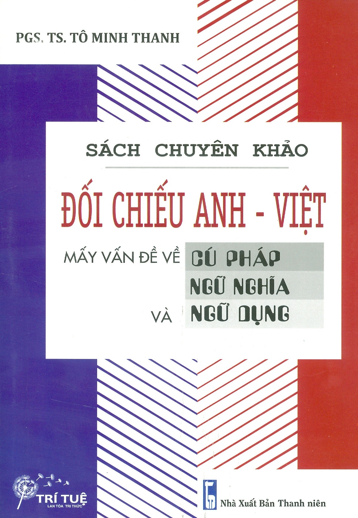 sách chuyên khảo - đối chiếu anh-việt - mấy vấn đề về cú pháp-ngữ nghĩa và ngữ dụng