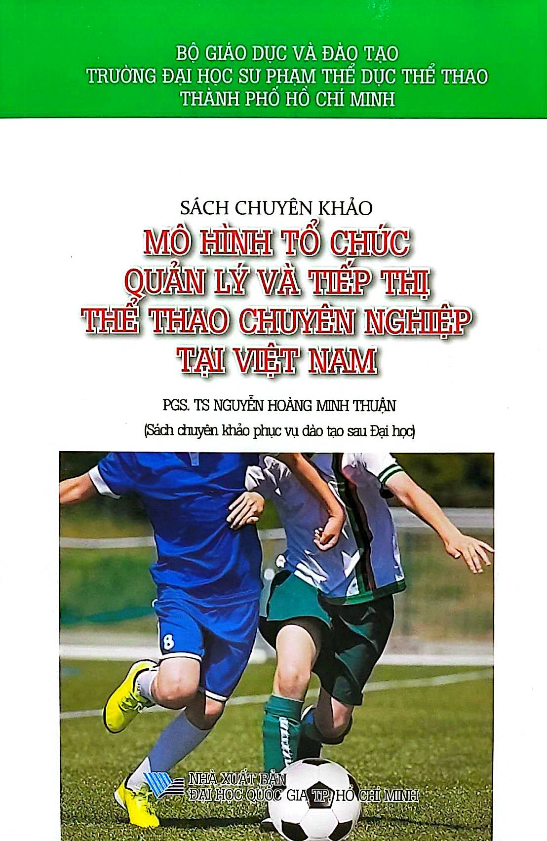 sách chuyên khảo - mô hình tổ chức quản lý và tiếp thị thể thao chuyên nghiệp tại việt nam