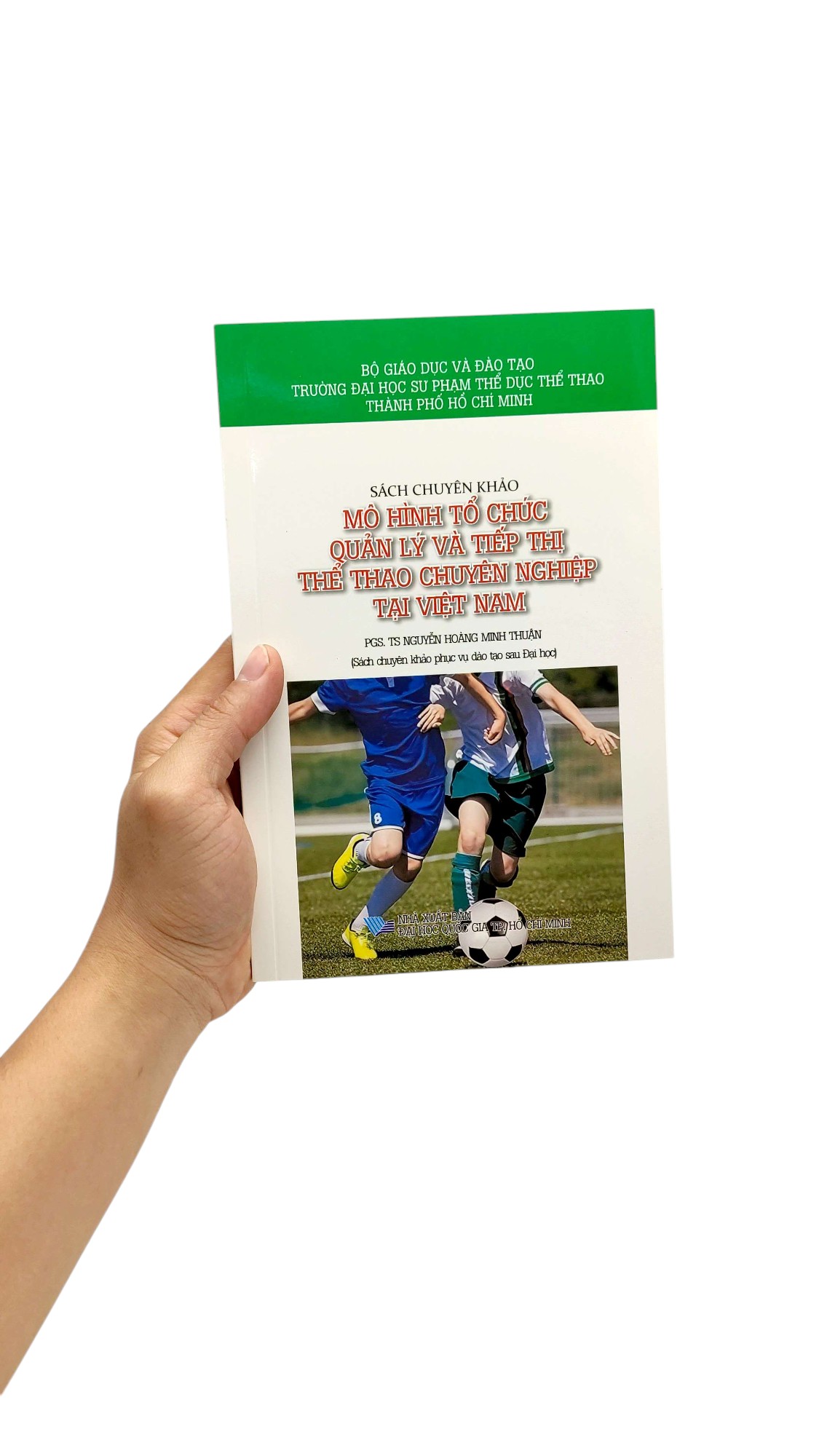 sách chuyên khảo - mô hình tổ chức quản lý và tiếp thị thể thao chuyên nghiệp tại việt nam