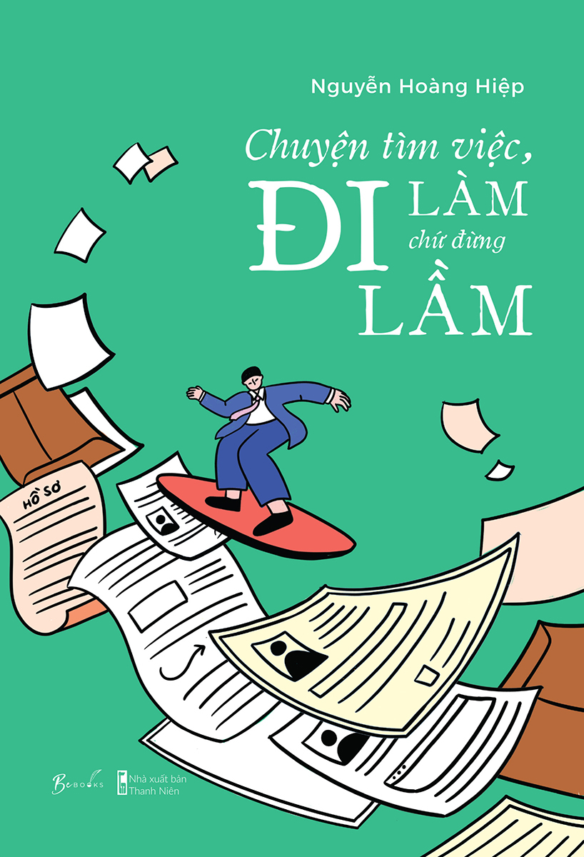 [Sách Đồng Giá 30K] Chuyện Tìm Việc, Đi Làm Chứ Đừng Đi Lầm