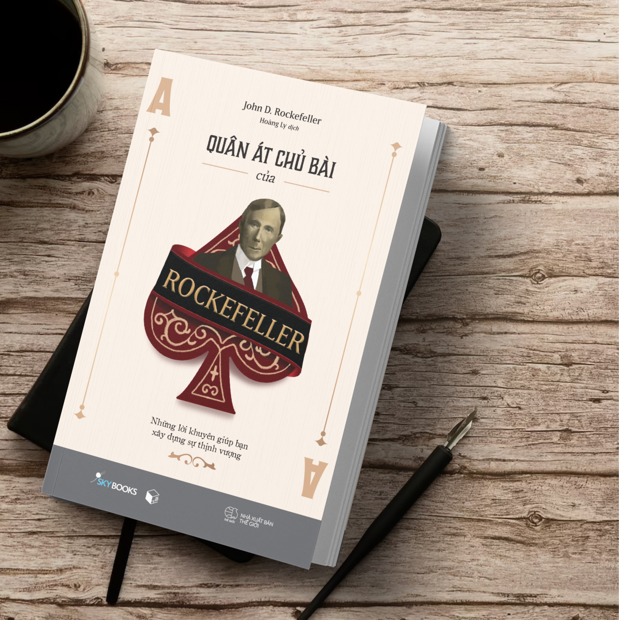 [Sách Đồng Giá 30K] Quân Át Chủ Bài Của Rockefeller - Những Lời Khuyên Giúp Bạn Xây Dựng Sự Thịnh Vượng