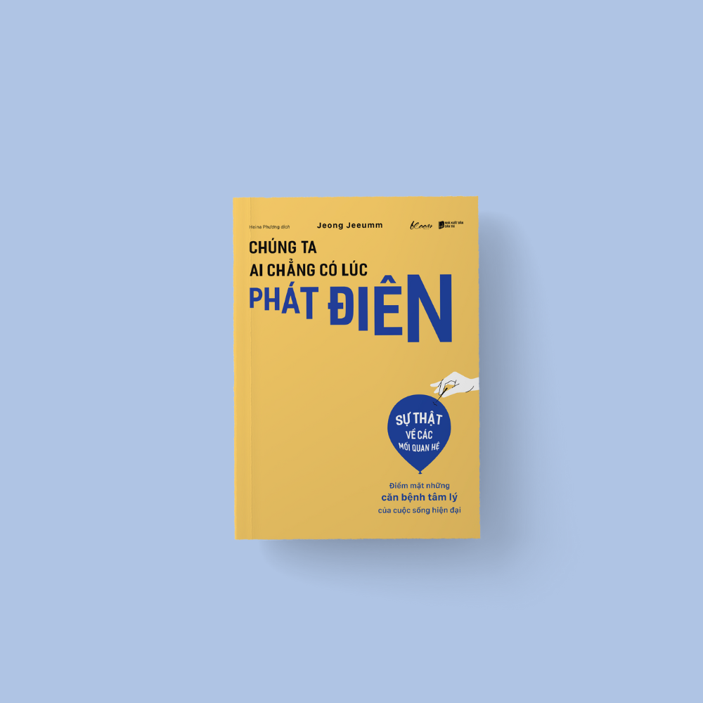 [Sách Đồng Giá 40K] Chúng Ta Ai Chẳng Có Lúc Phát Điên