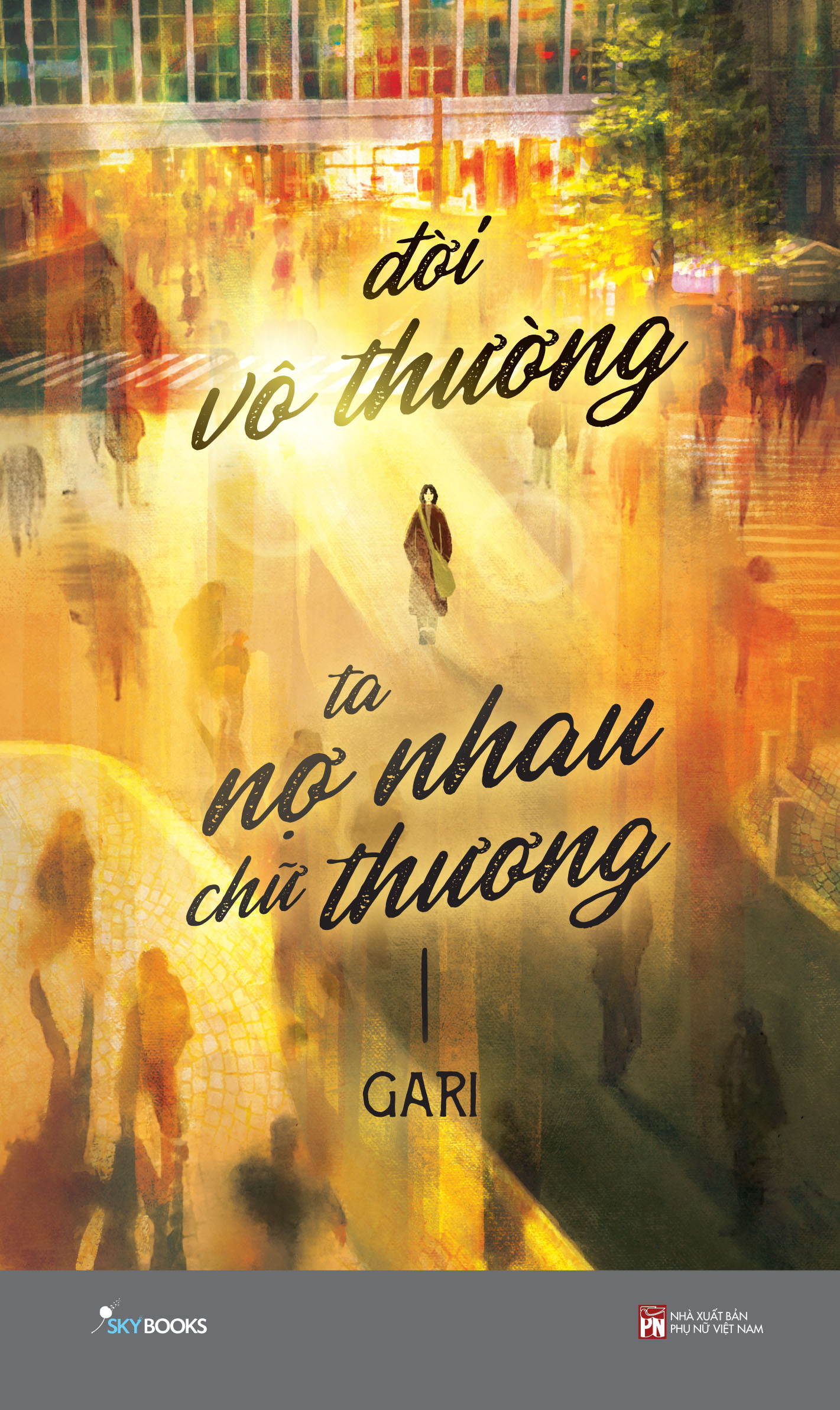 [Sách Đồng Giá 40K] Đời Vô Thường - Ta Nợ Nhau Chữ “Thương”