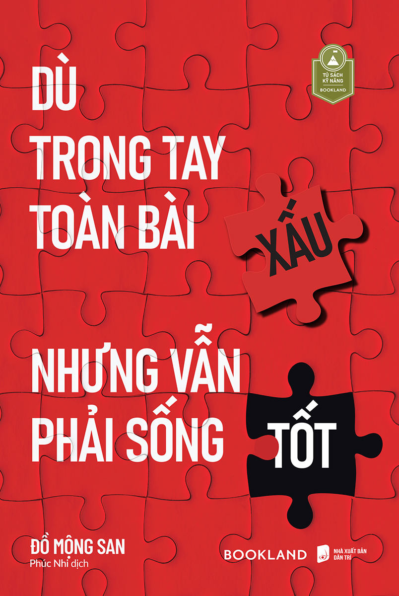 [Sách Đồng Giá 40K] Dù Trong Tay Toàn Bài Xấu Nhưng Vẫn Phải Sống Tốt