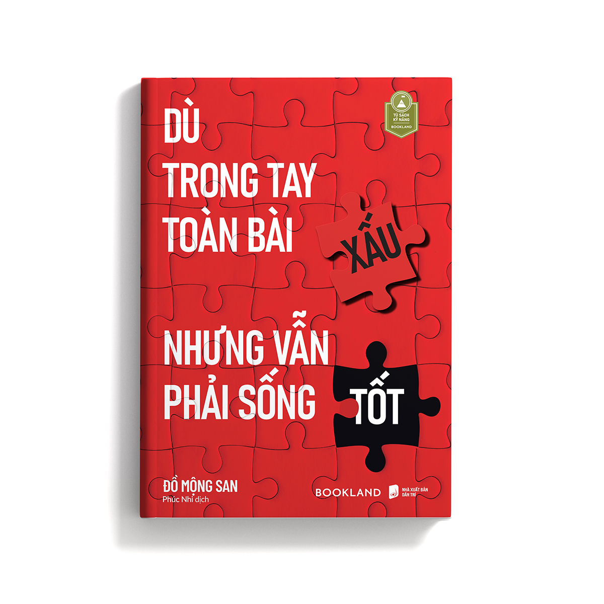 [Sách Đồng Giá 40K] Dù Trong Tay Toàn Bài Xấu Nhưng Vẫn Phải Sống Tốt