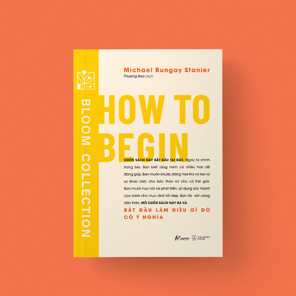 [Sách Đồng Giá 40K] How To Begin - Bắt Đầu Làm Điều Gì Đó Có Ý Nghĩa