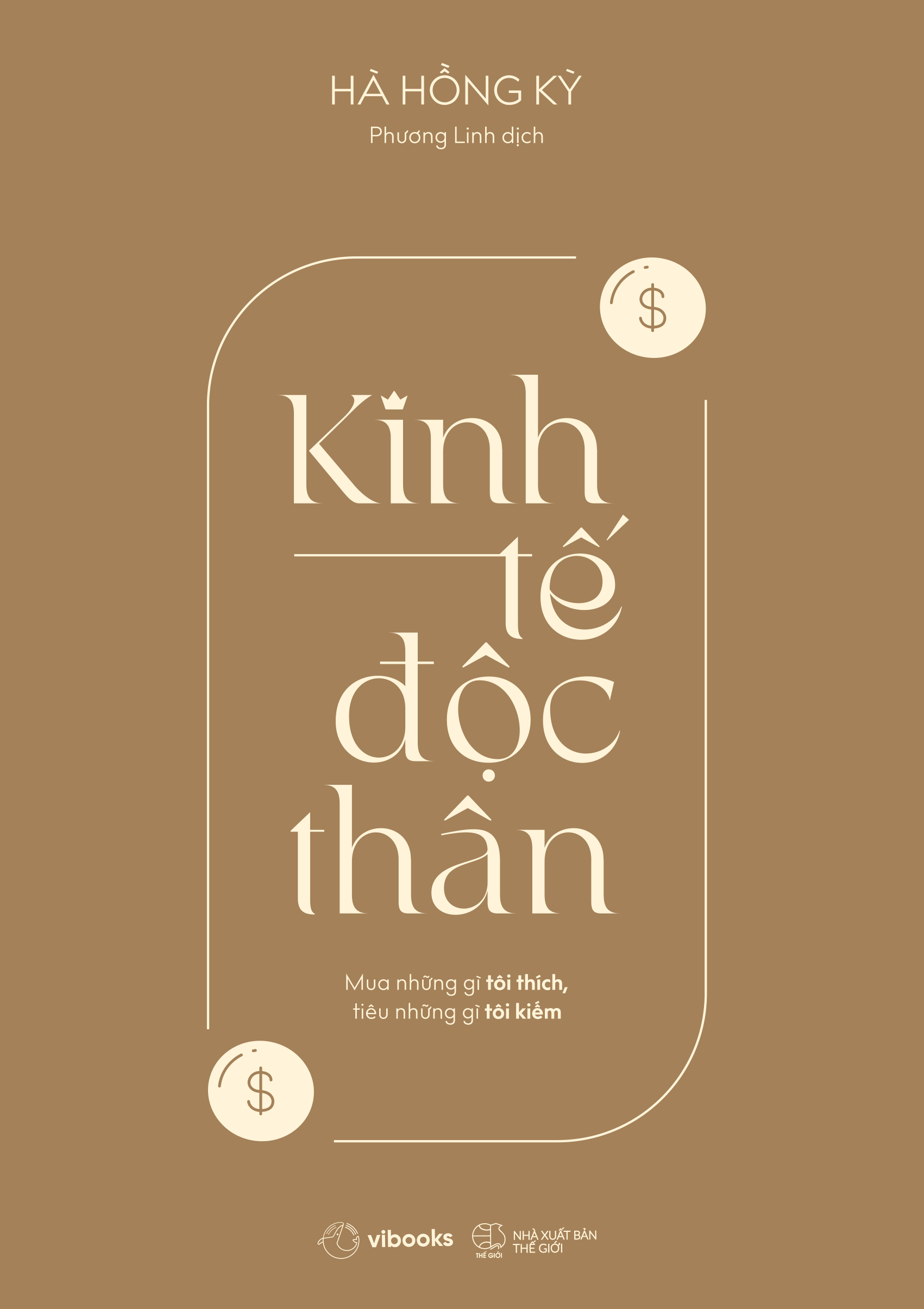 [Sách Đồng Giá 40K] Kinh Tế Độc Thân - Mua Những Gì Tôi Thích, Tiêu Những Gì Tôi Kiếm