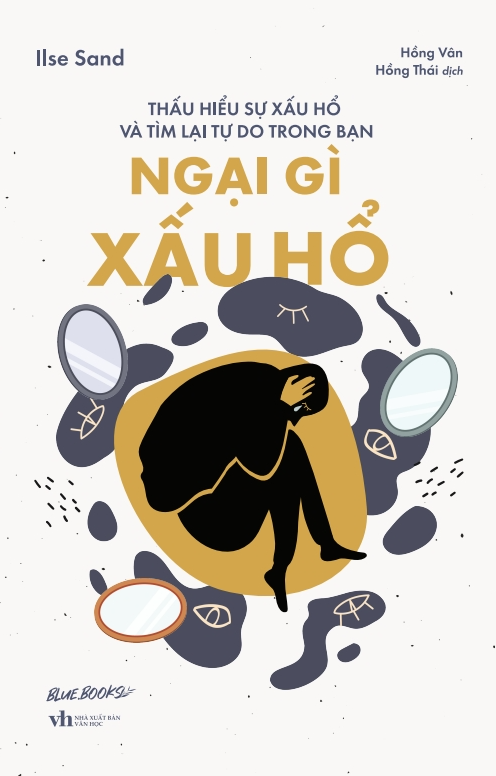 [Sách Đồng Giá 40K] Ngại Gì Xấu Hổ - Thấu Hiểu Sự Xấu Hổ Và Tìm Lại Tự Do Trong Bạn