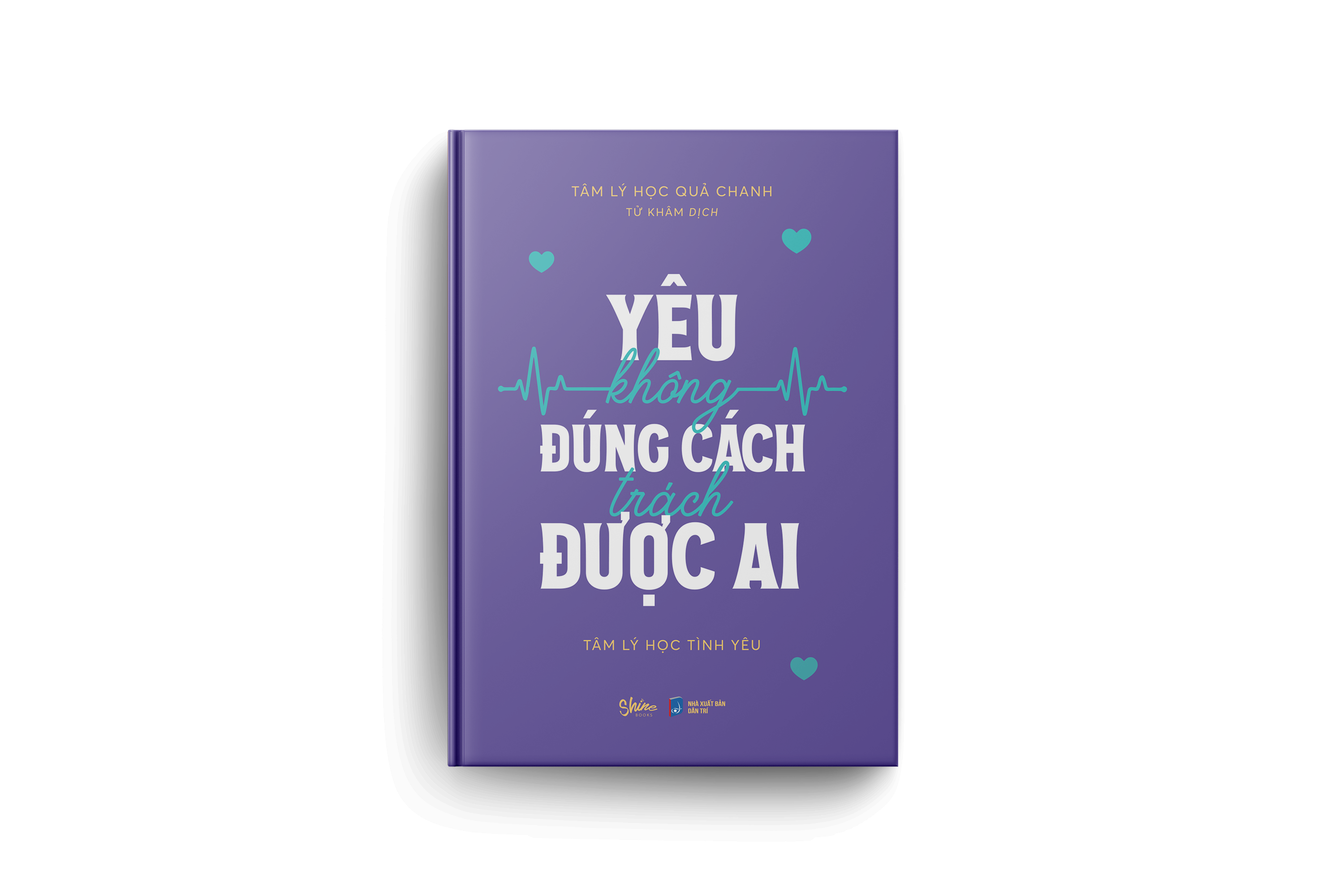 [Sách Đồng Giá 40K] Yêu Không Đúng Cách Trách Được Ai