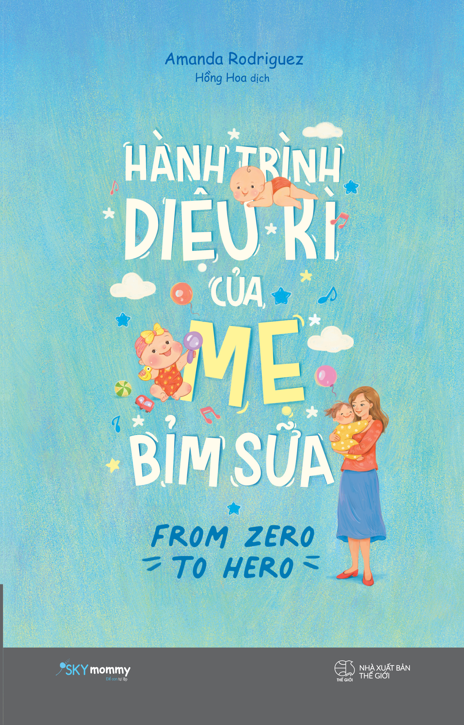 [Sách Đồng Giá 50K] Hành Trình Diệu Kì Của Mẹ Bỉm Sữa - From Zero To Hero