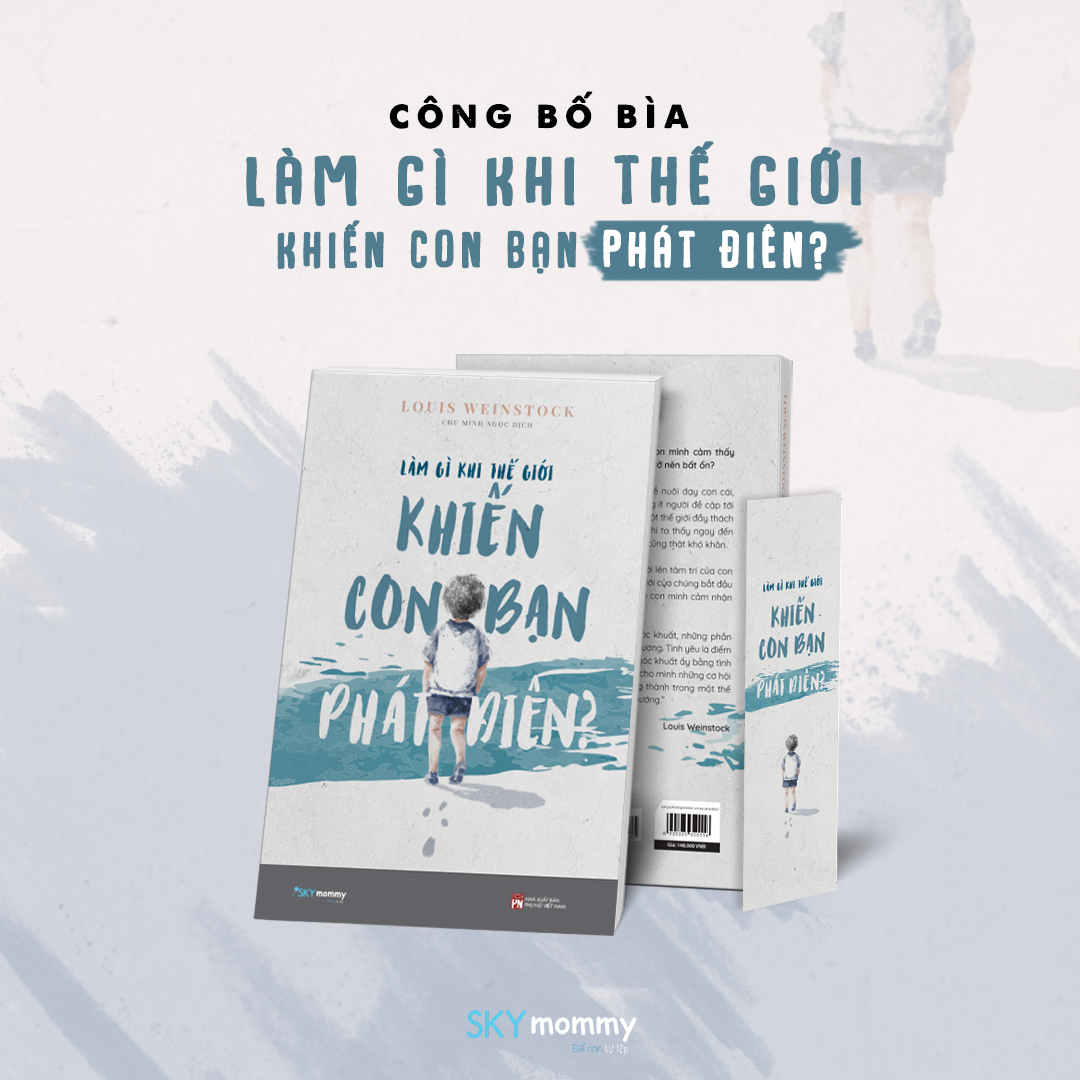 [Sách Đồng Giá 50K] Làm Gì Khi Thế Giới Khiến Con Bạn Phát Điên?