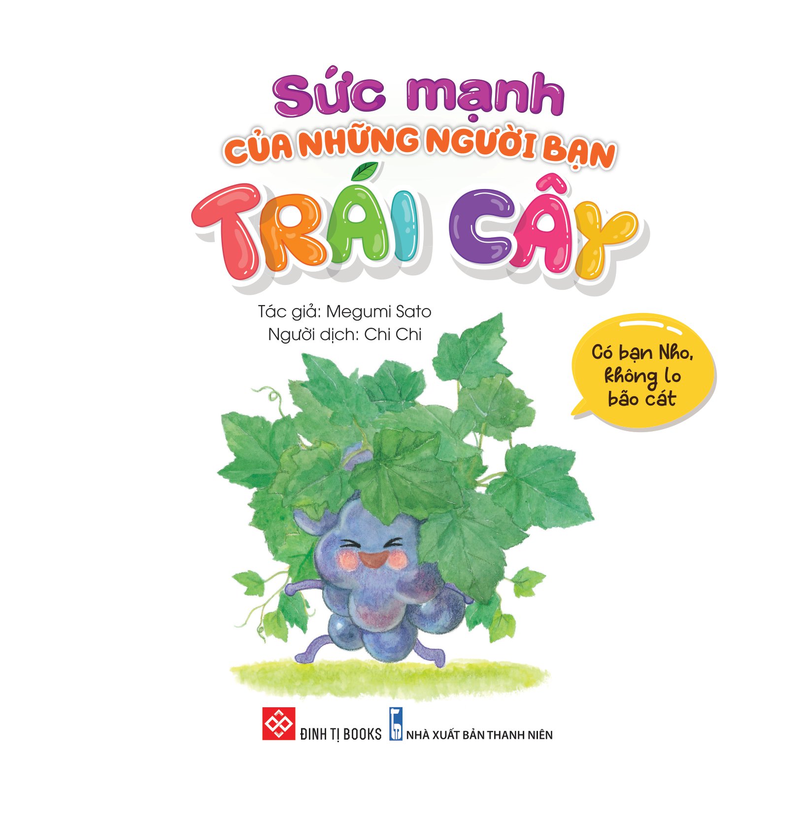 sách ehon - sức mạnh của những người bạn trái cây - có bạn nho, không lo bão cát