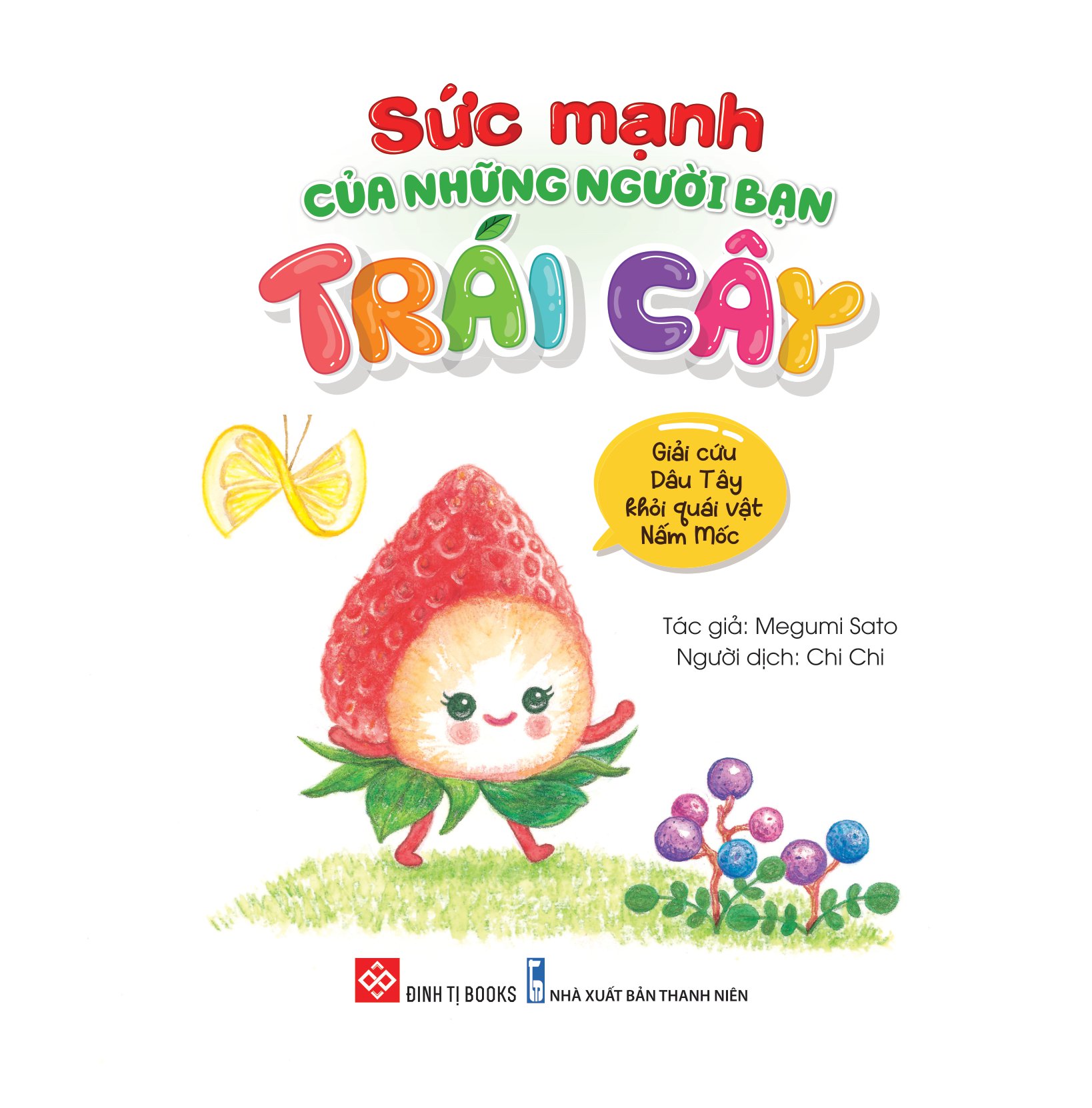 sách ehon - sức mạnh của những người bạn trái cây - giải cứu dâu tây khỏi quái vật nấm mốc