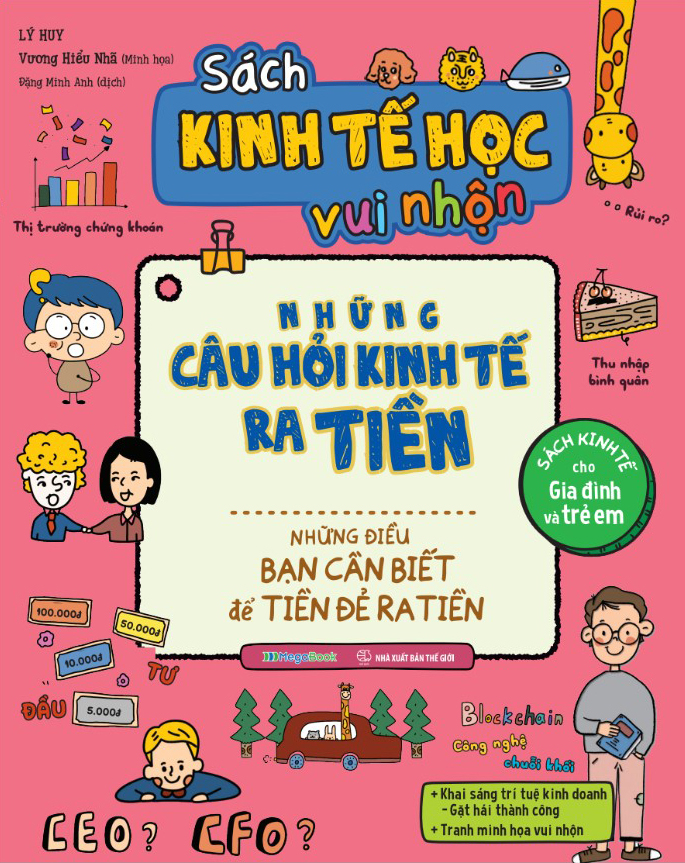 sách kinh tế học vui nhộn - những câu hỏi kinh tế ra tiền - những điều bạn cần biết để tiền đẻ ra tiền