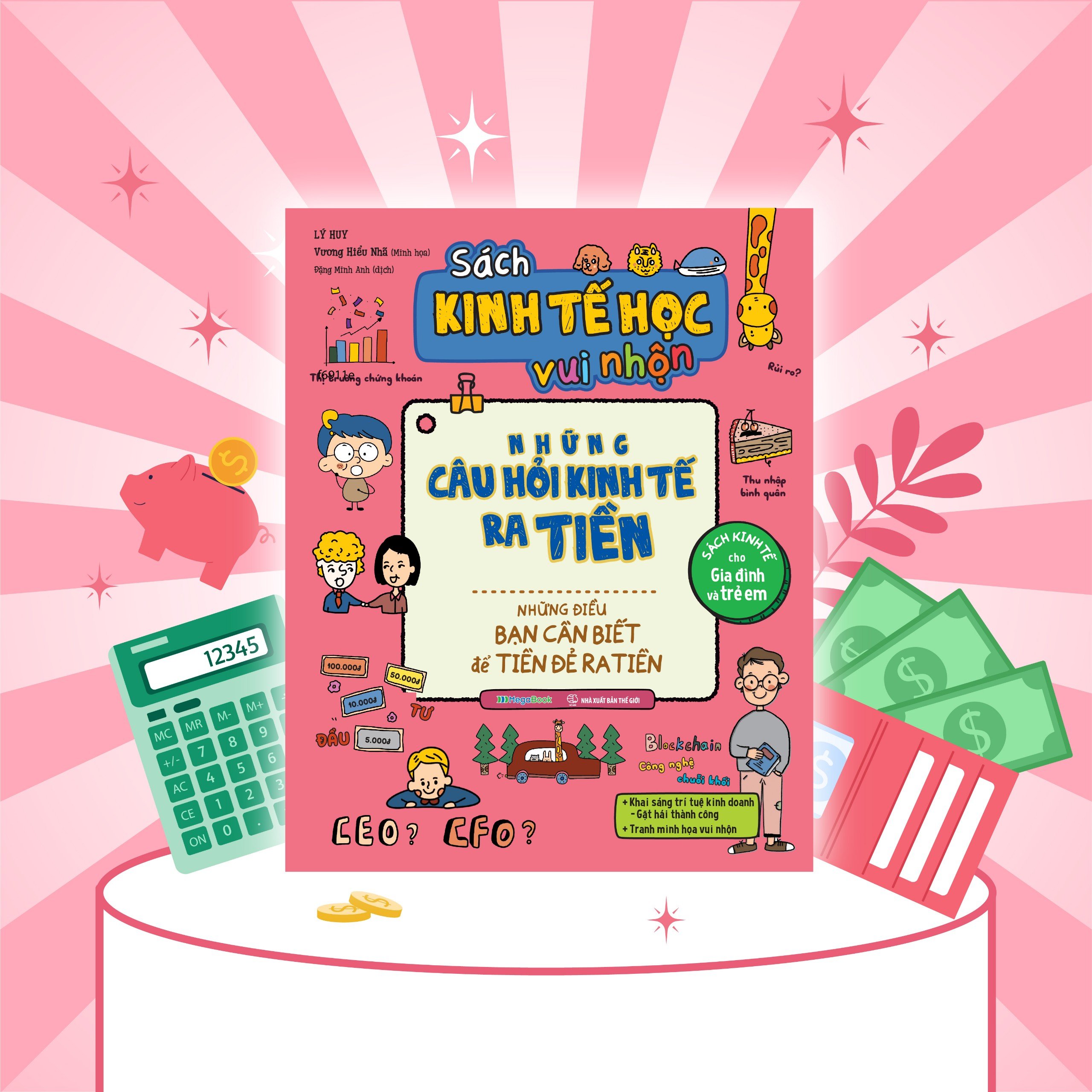 sách kinh tế học vui nhộn - những câu hỏi kinh tế ra tiền - những điều bạn cần biết để tiền đẻ ra tiền