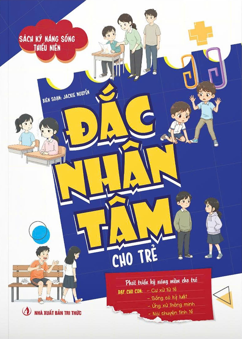 Sách Kỹ Năng Sống Thiếu Niên - Đắc Nhân Tâm Cho Trẻ