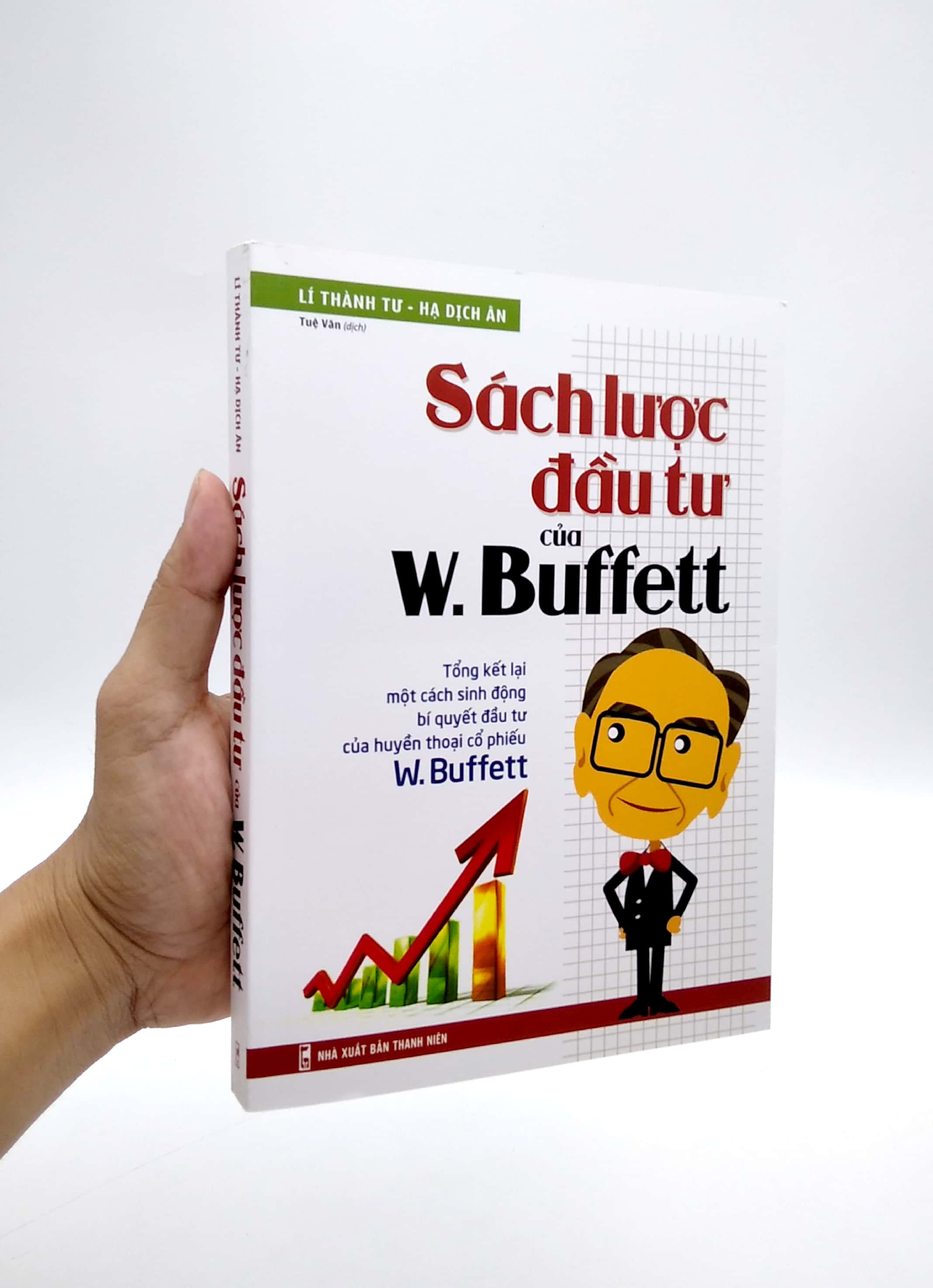 sách lược đầu tư của w buffett - tổng kết lại một cách sinh động bí quyết đầu tư của huyền thoại cổ phiếu w buffett ( tái bản 2021)