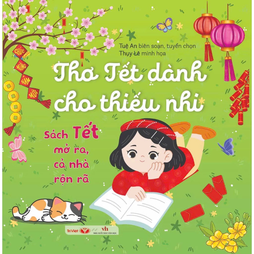Sách Tết Mở Ra, Cả Nhà Rộn Rã - Thơ Tết Dành Cho Thiếu Nhi - Tặng Kèm Bao Thư + Sticker + Set 3 Bao Lì Xì + Sách Lịch Âm Dương Cát Tường 2026