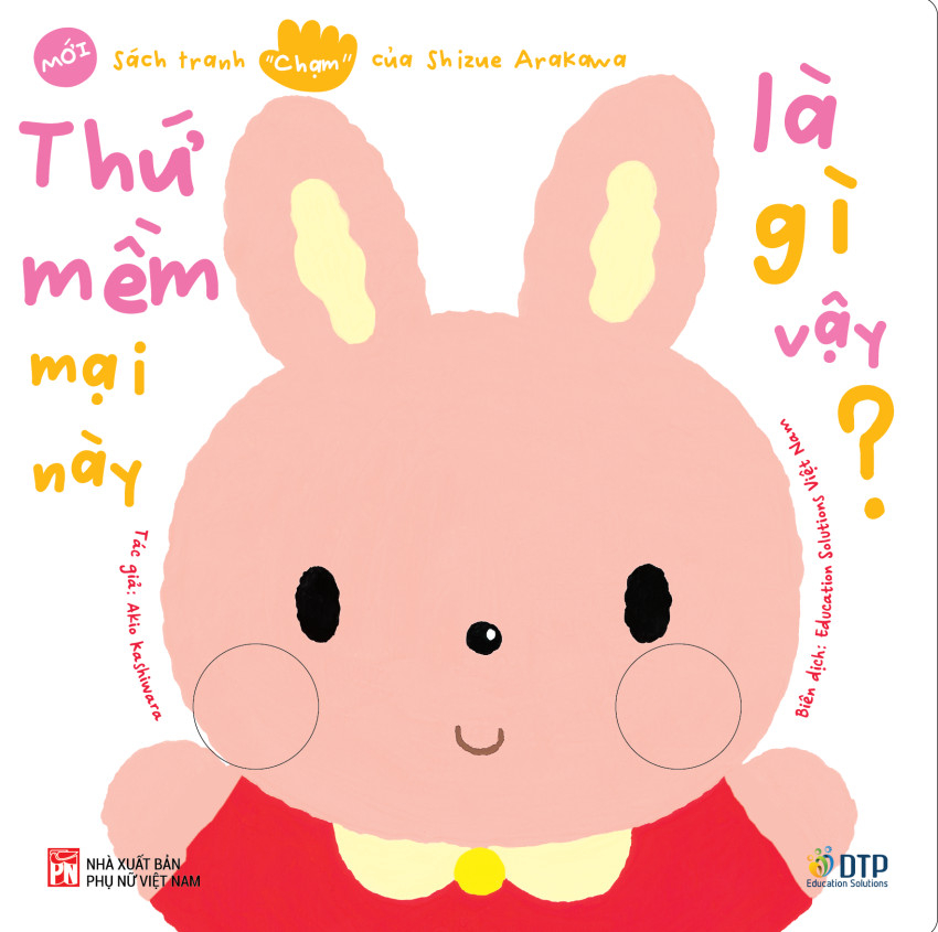 sách tranh chạm của arakawa shizue - thứ mềm mại này là gì vậy?