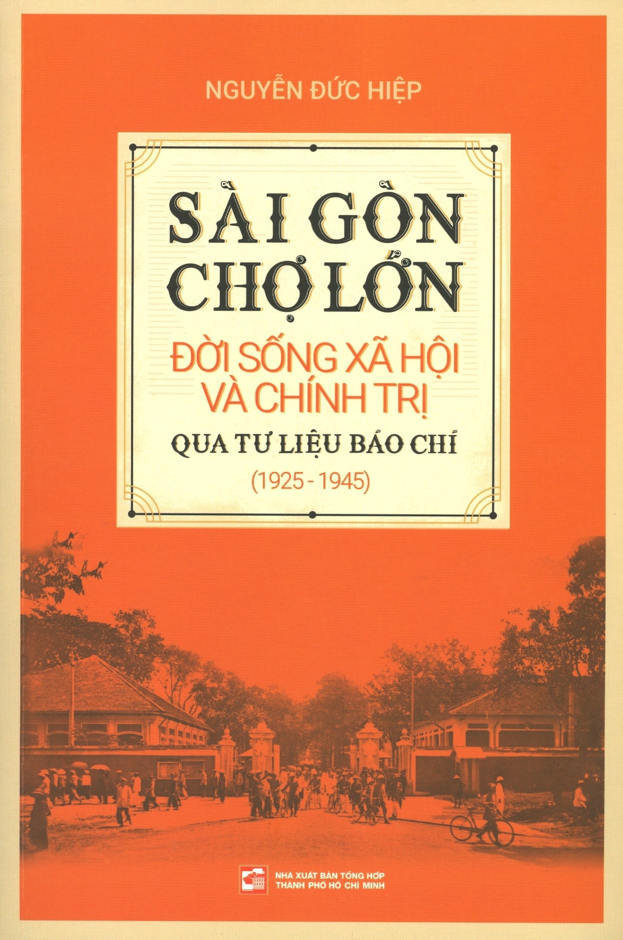 sài gòn chợ lớn đời sống xã hội và chính trị qua tư liệu báo chí (1925-1945)