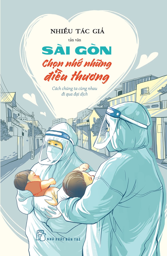 sài gòn chọn nhớ những điều thương - cách chúng ta cùng nhau đi qua đại dịch