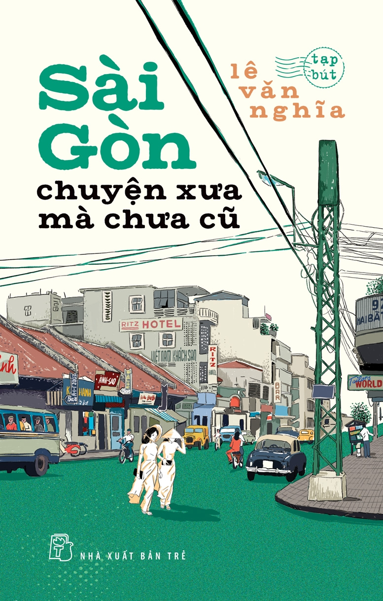 sài gòn - chuyện xưa mà chưa cũ (tái bản 2025)