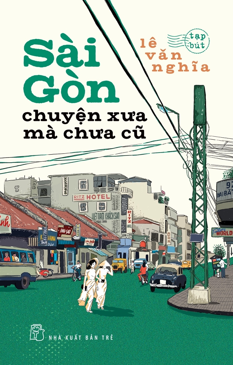 sài gòn - chuyện xưa mà chưa cũ (tái bản 2025)
