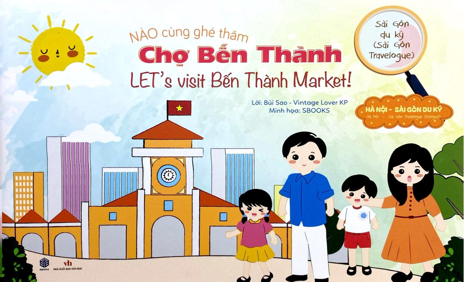 Sai Gon Du Ky - Sai Gon Travelogue - Nao Cung Ghe Tham - Cho Ben Thanh - Let's Visit Ben Thanh Market
