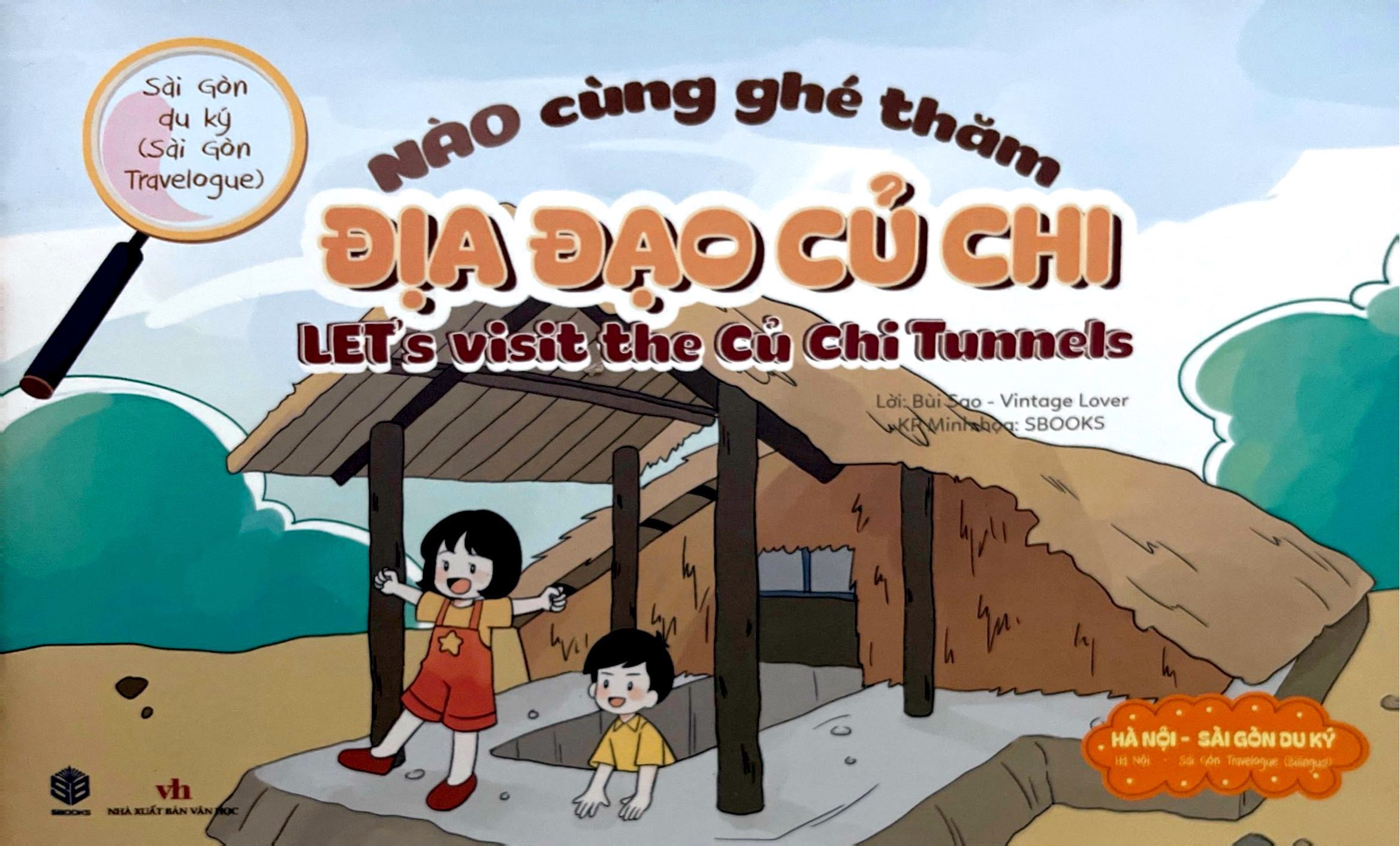 Sai Gon Du Ky - Sai Gon Travelogue - Nao Cung Ghe Tham - Dia Dao Cu Chi - Let's Visit The Cu Chi Tunnels