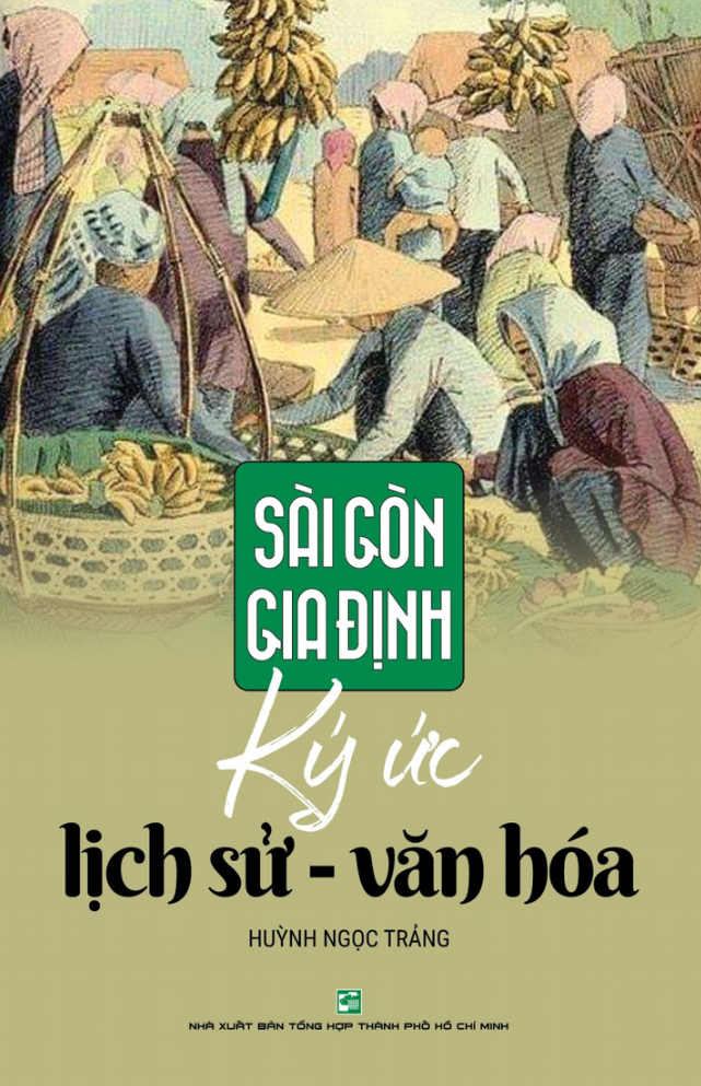 sài gòn gia định: ký ức lịch sử - văn hoá (tái bản 2019)