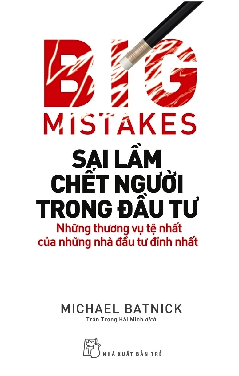 sai lầm chết người trong đầu tư: những thương vụ tệ nhất của những nhà đầu tư đỉnh nhất