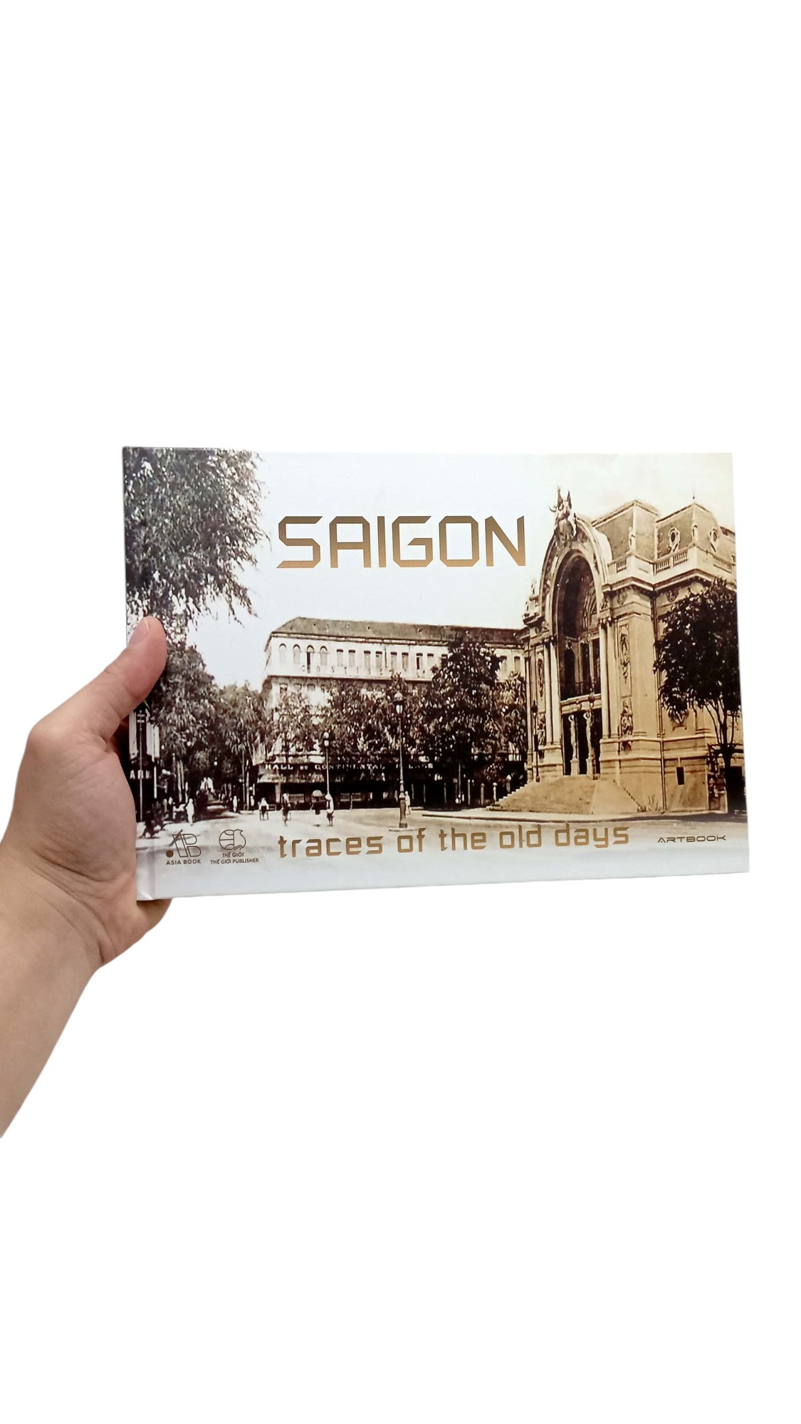saigon traces of the old days - bìa cứng (tái bản 2024)