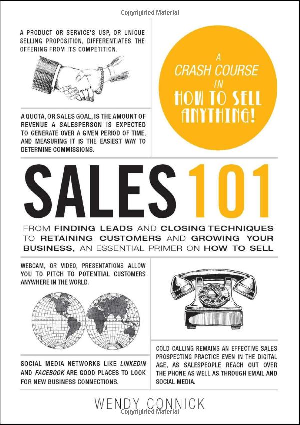 sales 101: from finding leads and closing techniques to retaining customers and growing your business, an essential primer on how to sell (adams 101)