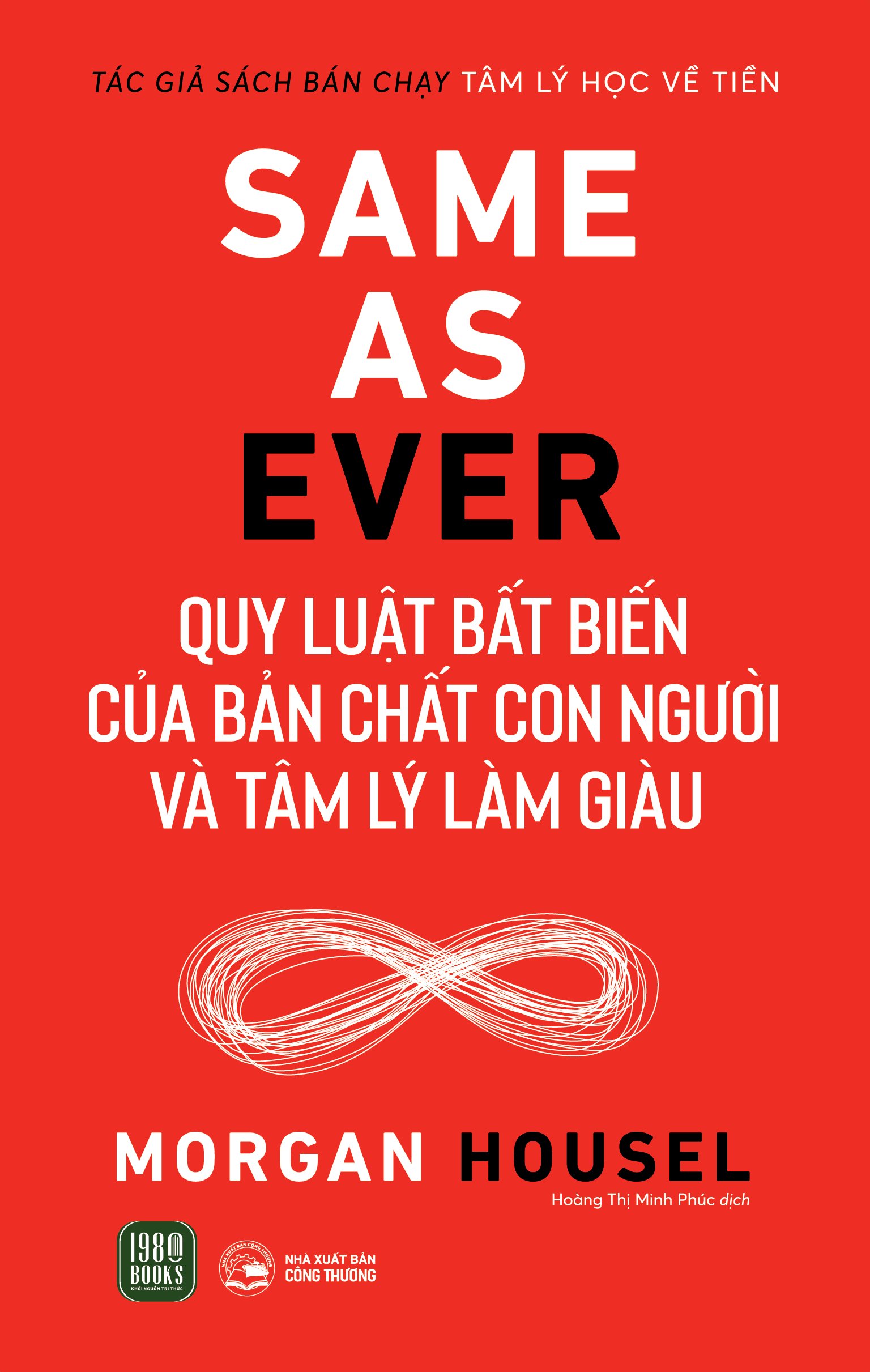 same as ever - quy luật bất biến về bản chất con người và tâm lý làm giàu