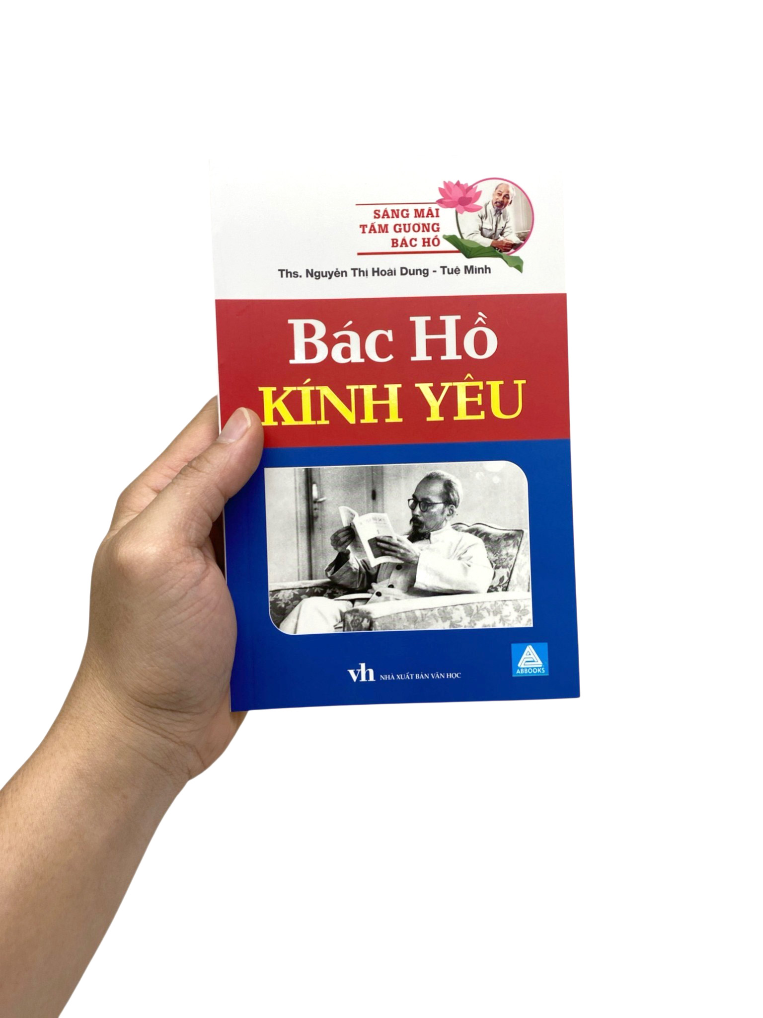 Sáng Mãi Tấm Gương Bác Hồ - Bác Hồ Kính Yêu