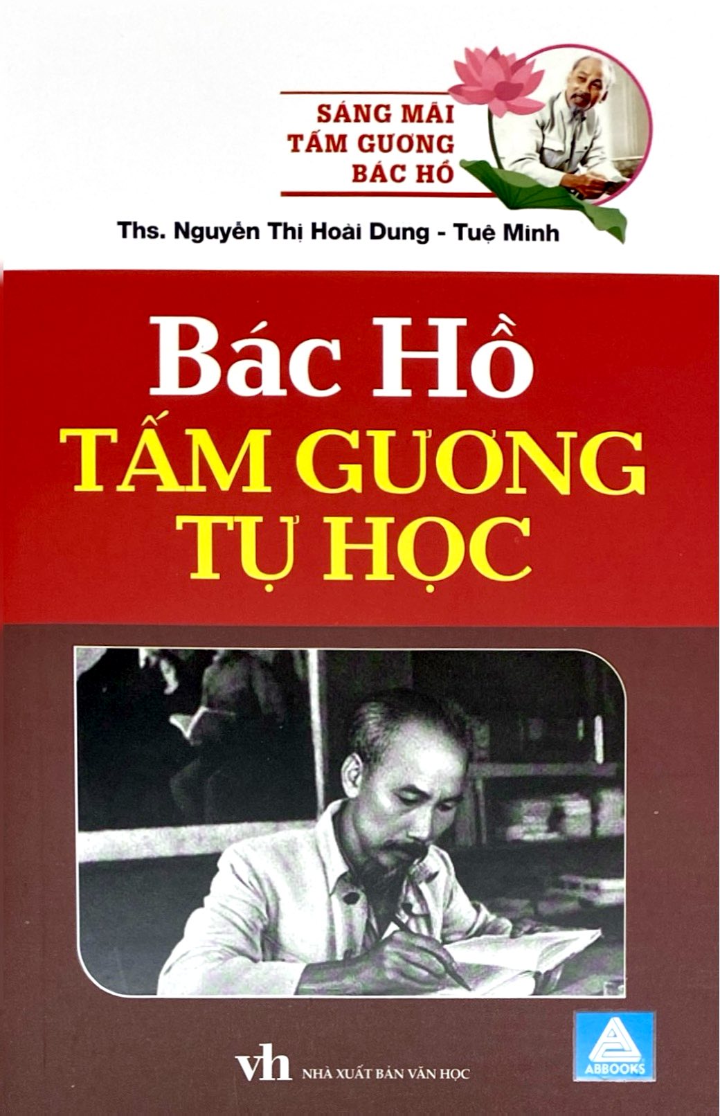Sáng Mãi Tấm Gương Bác Hồ - Bác Hồ Tấm Gương Tự Học