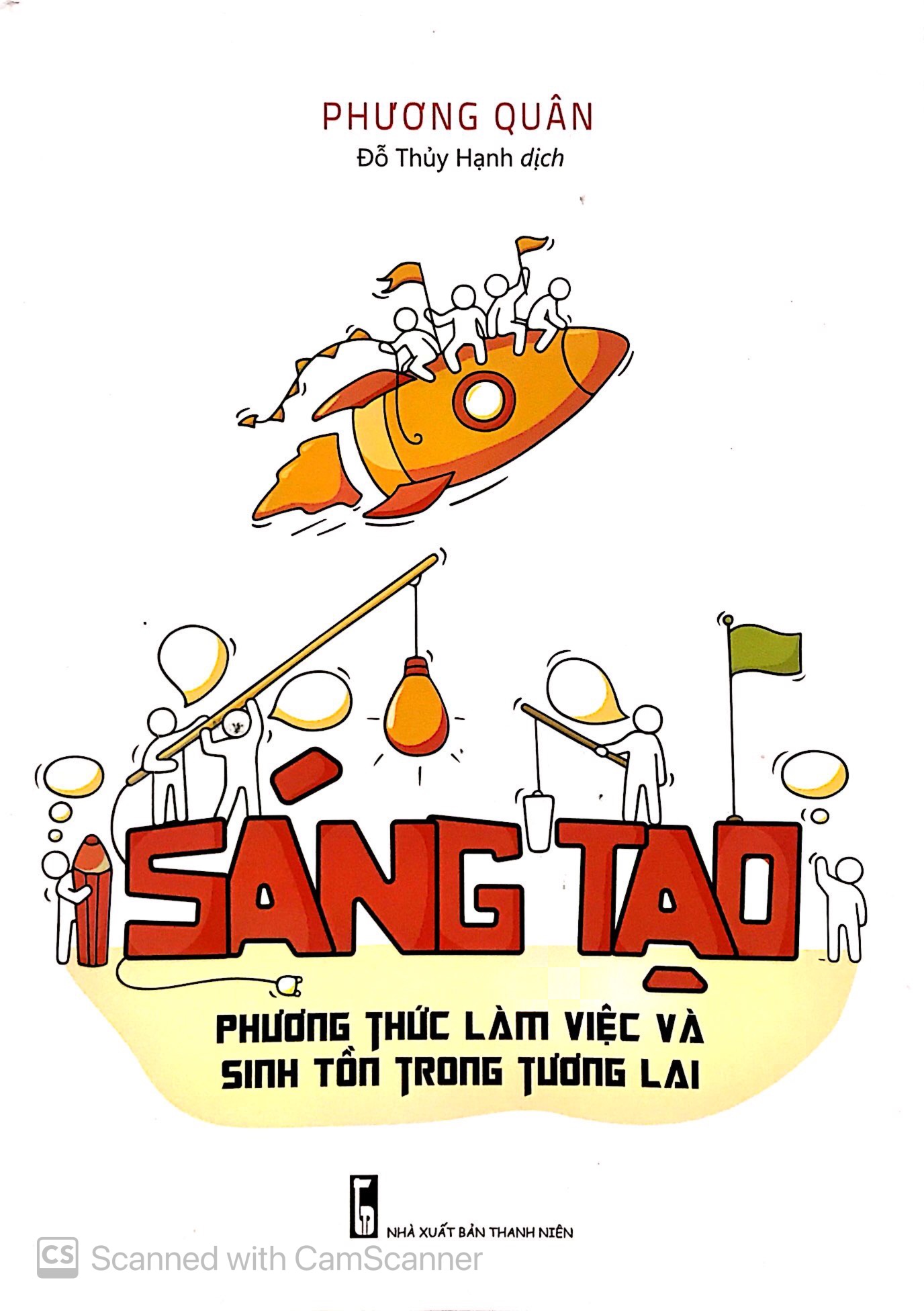 sáng tạo - phương thức làm việc và sinh tồn trong tương lai