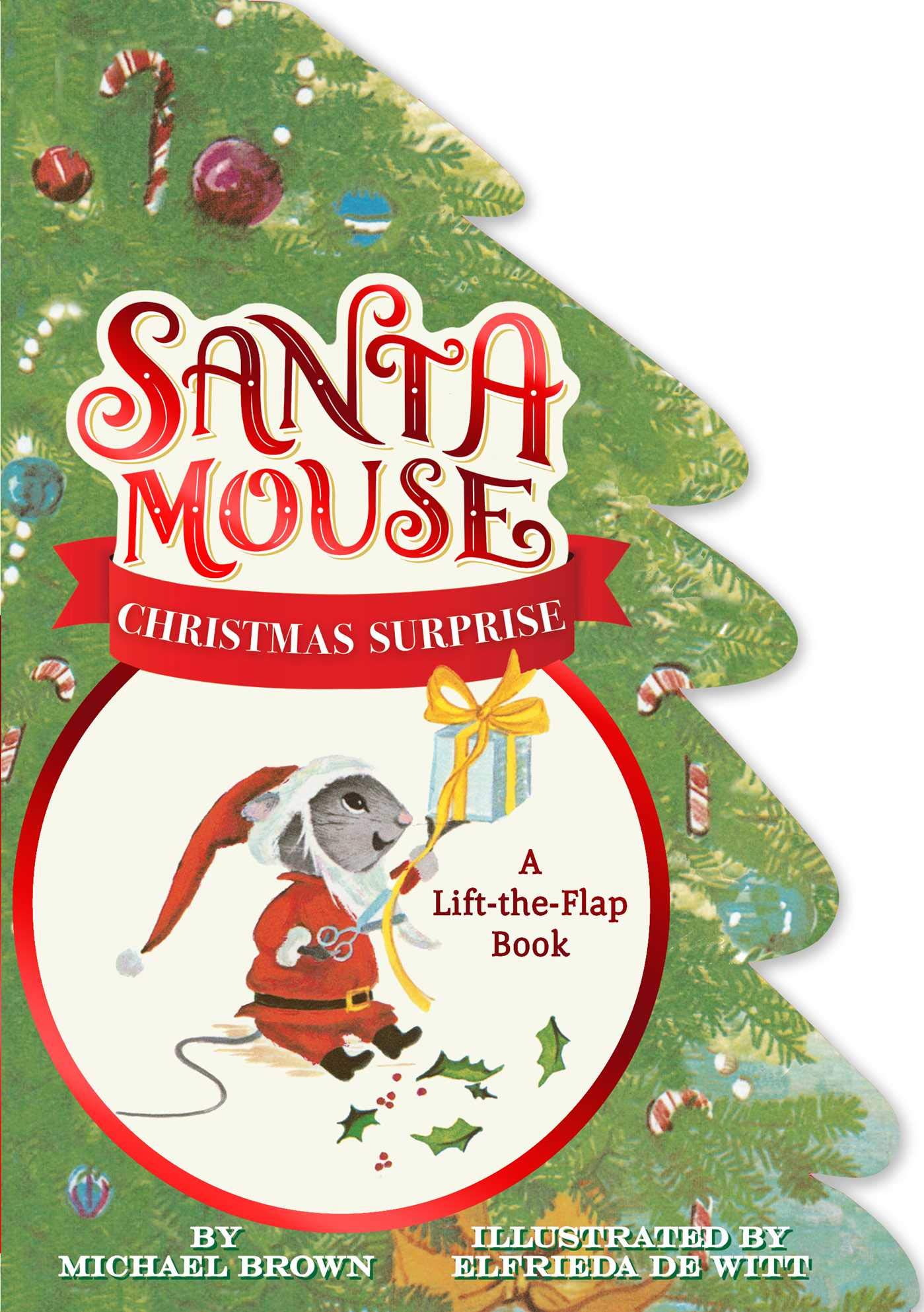 santa mouse christmas surprise: a lift-the-flap book