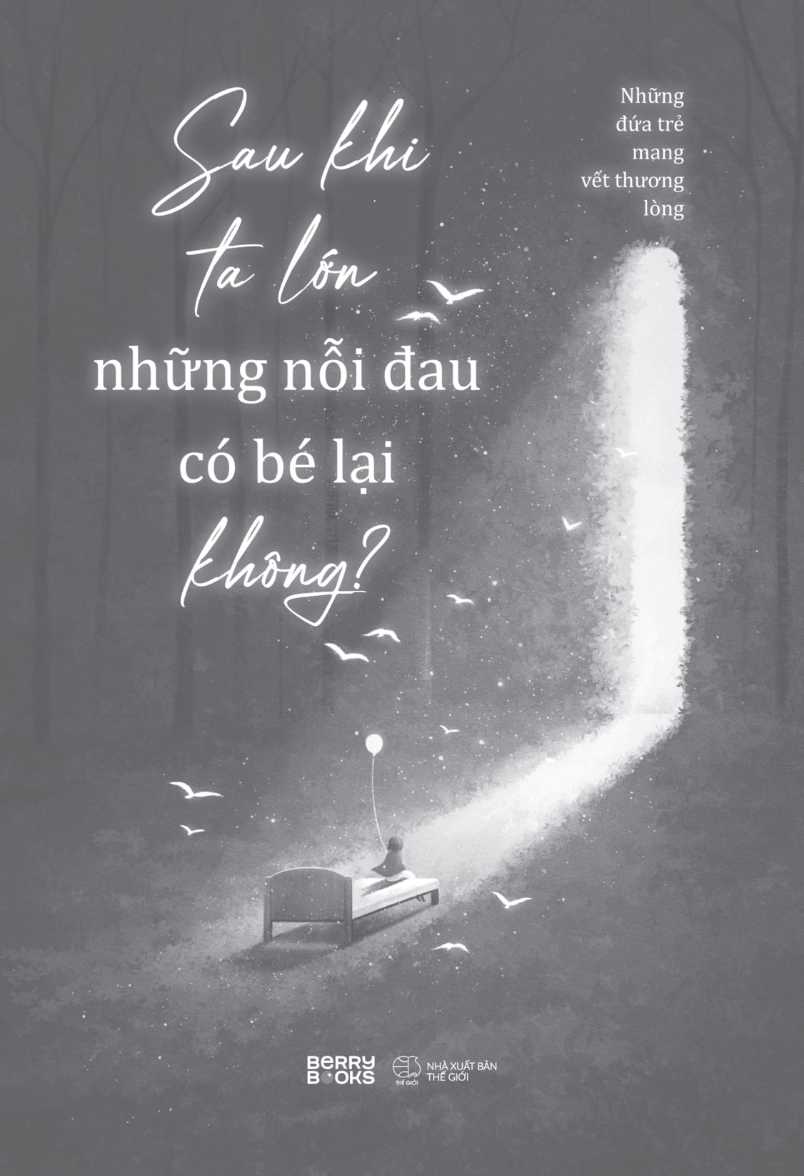 Sau Khi Ta Lon Nhung Noi Dau Co Be Lai Khong?