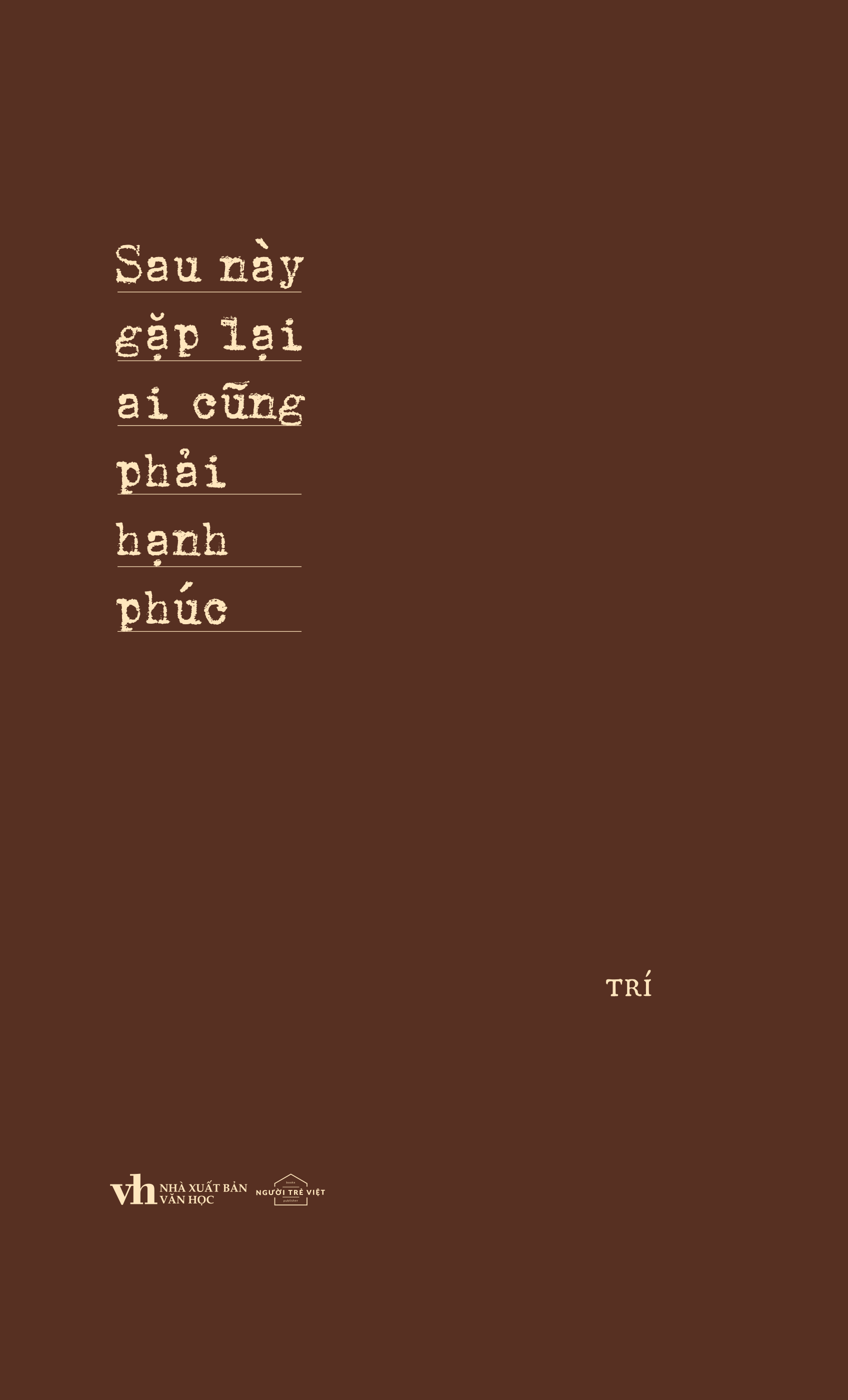 sau này gặp lại ai cũng phải hạnh phúc - tặng kèm bookmark