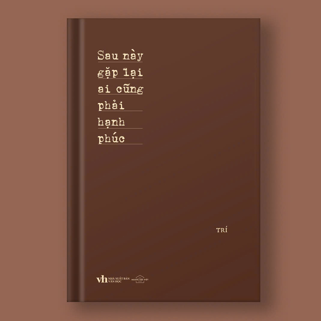 sau này gặp lại ai cũng phải hạnh phúc - tặng kèm bookmark