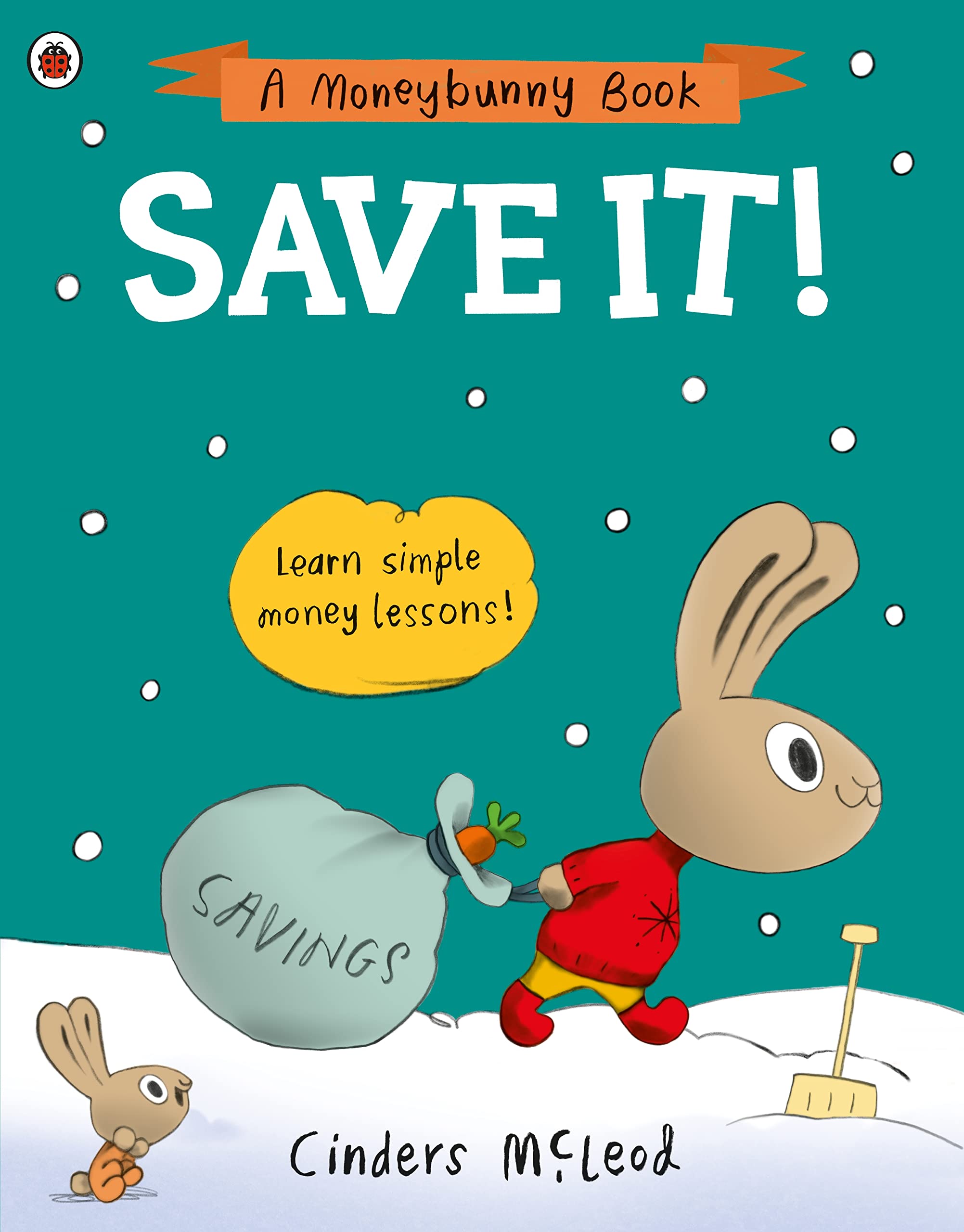save it!: learn simple money lessons (a moneybunny book)