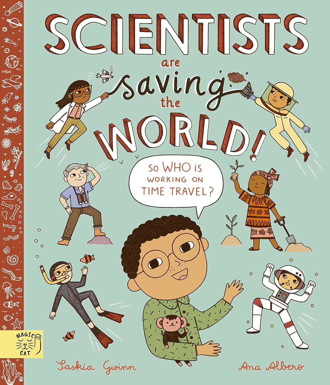scientists are saving the world!