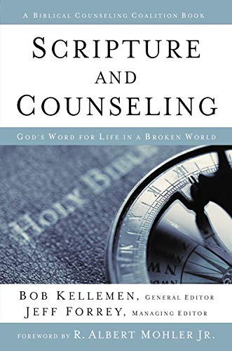scripture and counseling : god's word for life in a broken world