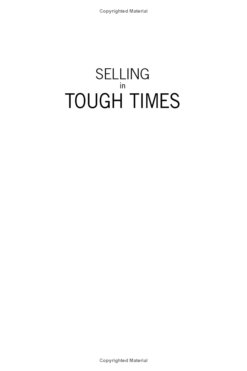 selling in tough times: secrets to selling when no one is buying