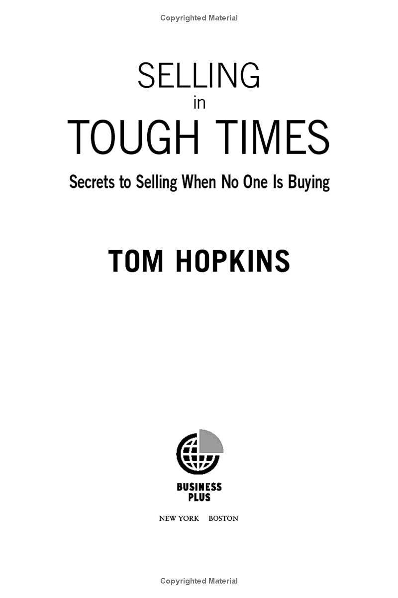 selling in tough times: secrets to selling when no one is buying
