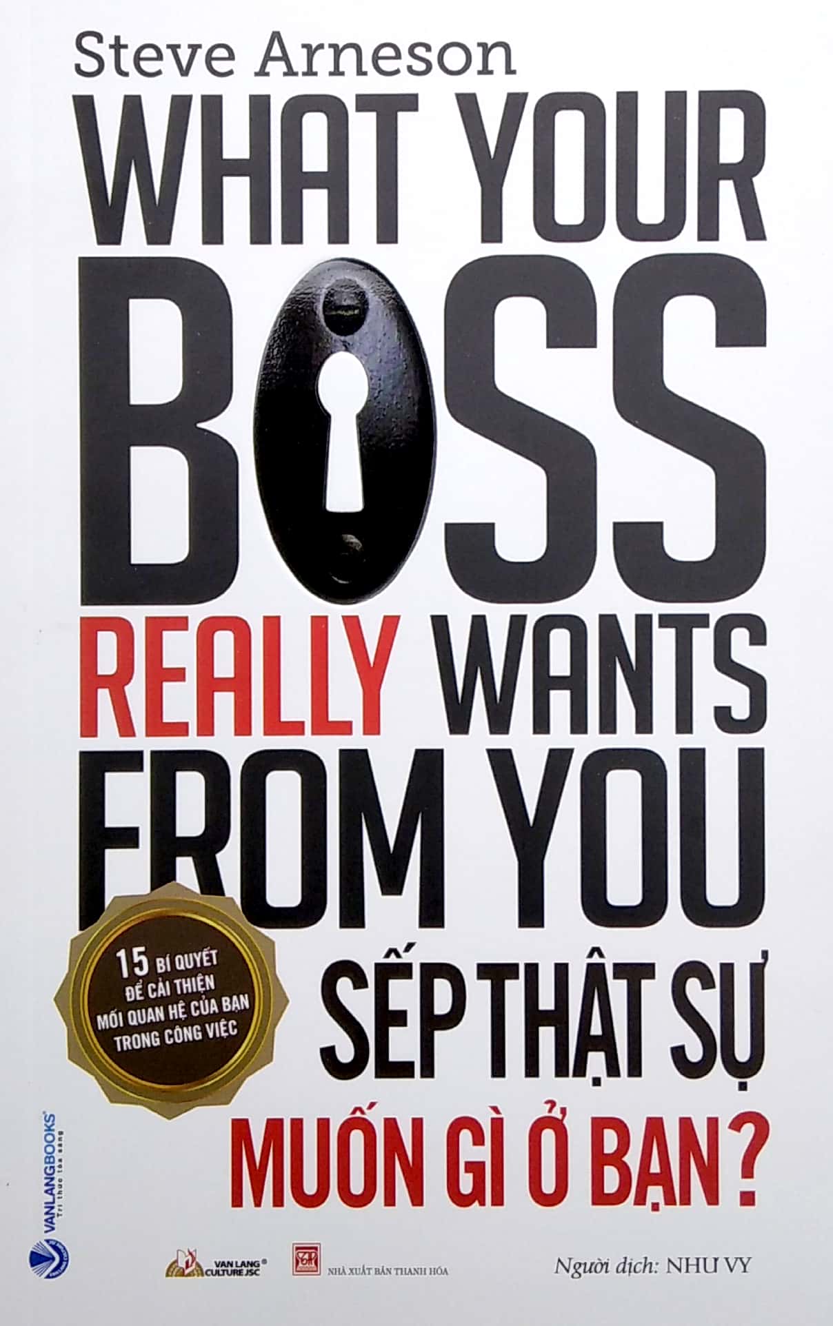 sếp thật sự muốn gì ở bạn? - 15 bí quyết để cải thiện mối quan hệ của bạn trong công việc